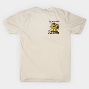 Say yes to tacos T-Shirt